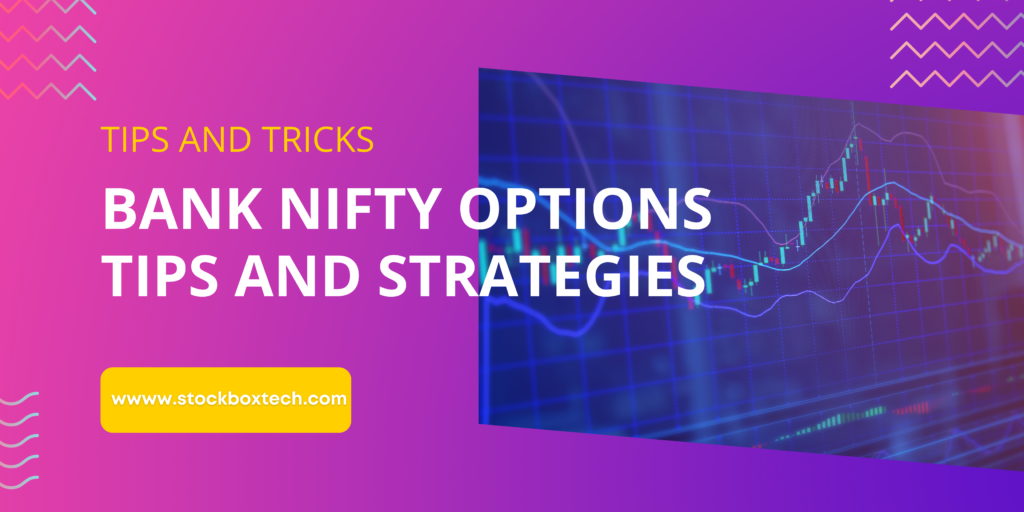 Bank NIFTY Option Tips And Strategies - StockBox