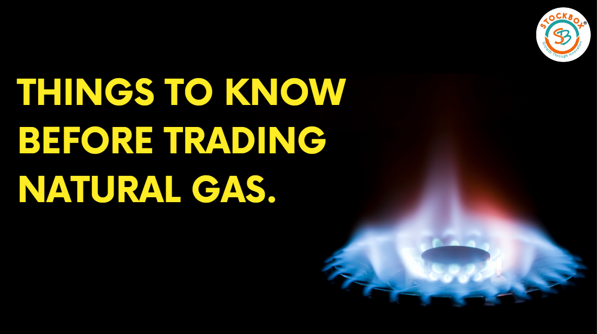 Why should you Trade in Natural Gas?