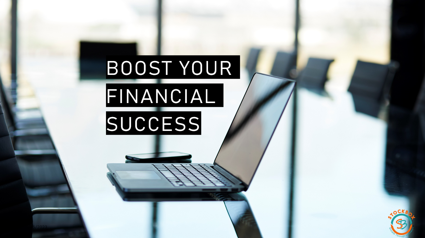 Boost financial success