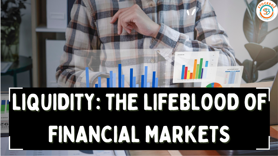 Liquidity: The Lifeblood of Financial Markets