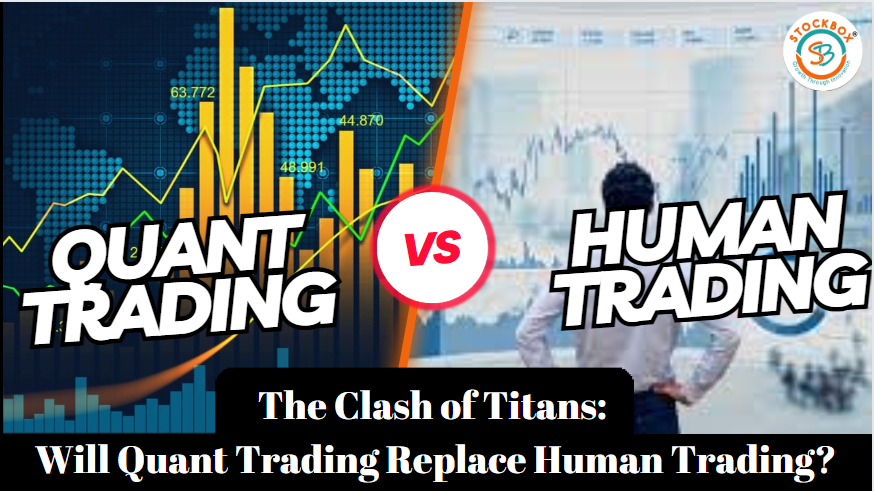 The Clash of Titans: Will Quant Trading Replace Human Trading?