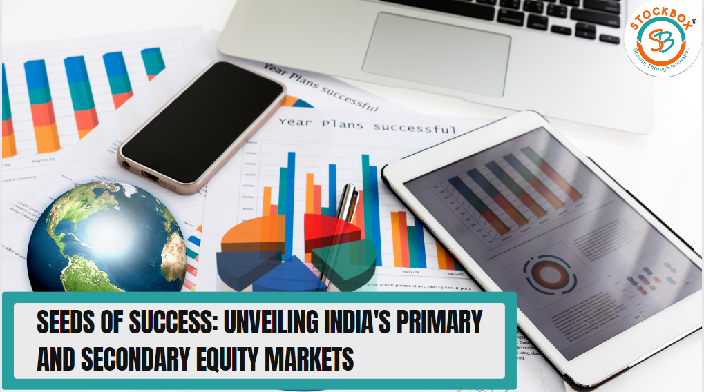 Primary and Secondary Equity Markets
