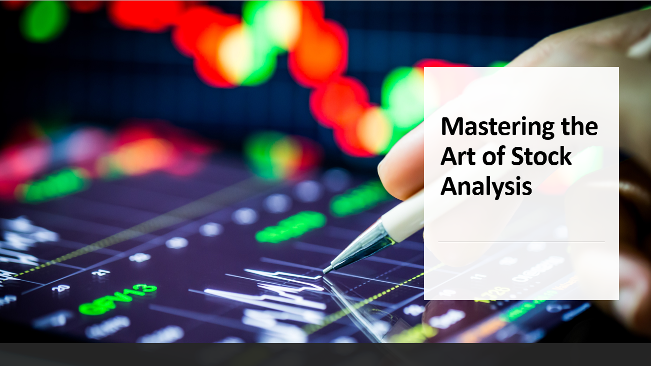 Mastering the Art of Stock Analysis