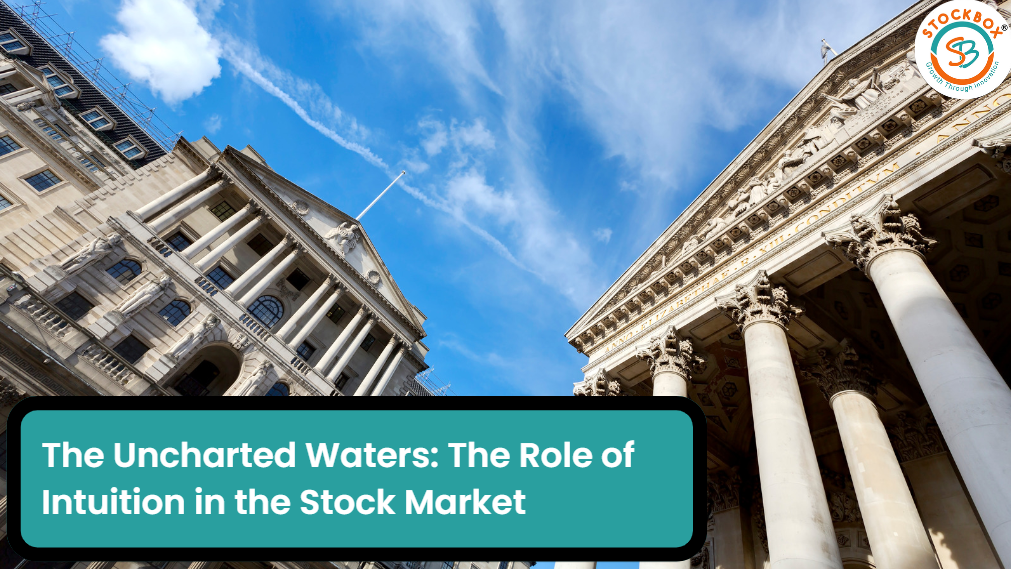 The Uncharted Waters: The Role of Intuition in the Stock Market