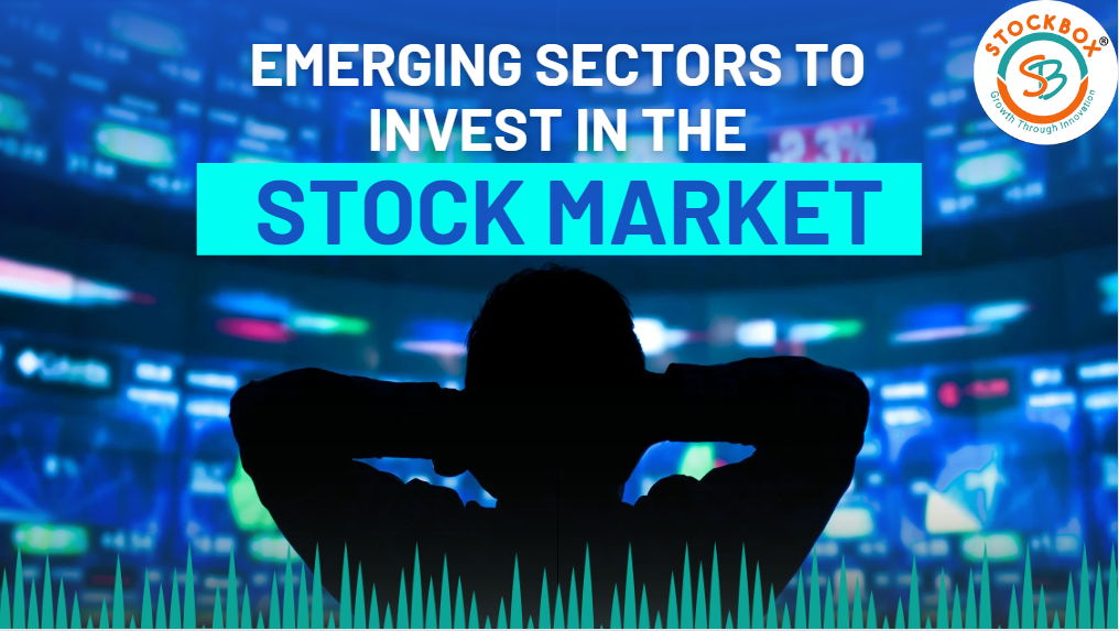 Emerging Sectors to Invest in the Stock Market