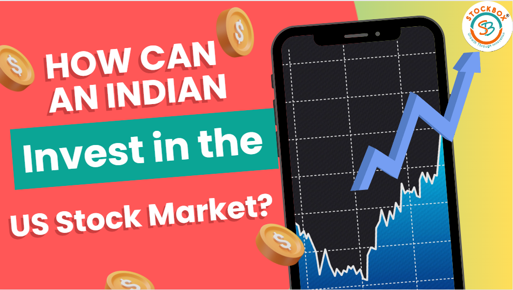 How Can an Indian Invest in the US Stock Market?