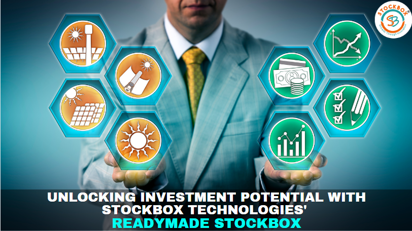 Unlocking Investment Potential with Stockbox Technologies' Readymade Stockbox