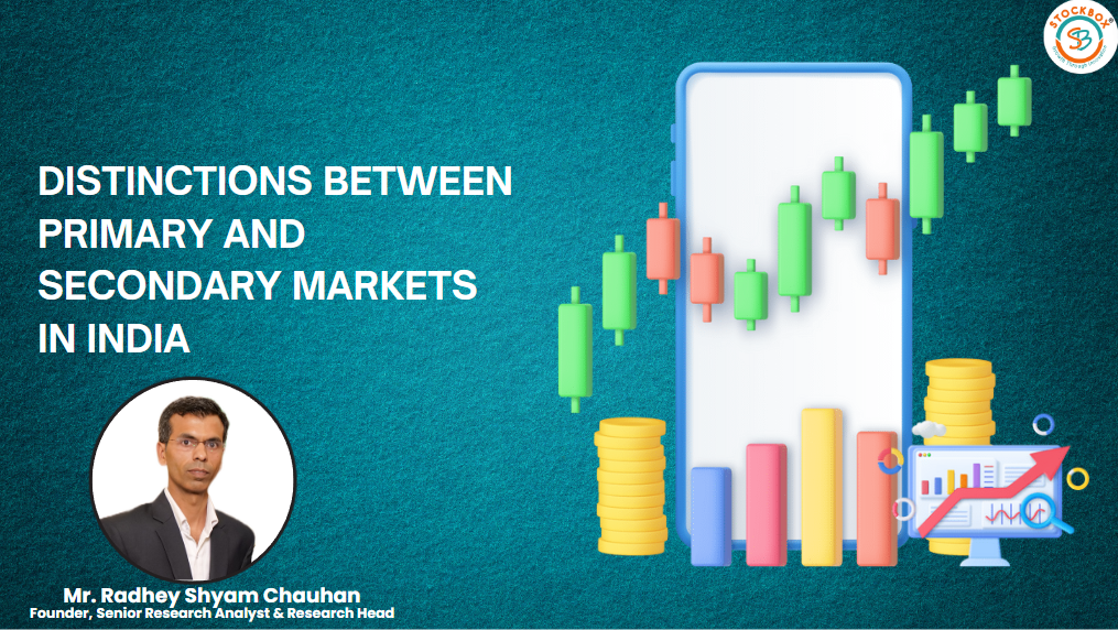 Distinctions Between Primary and Secondary Markets
